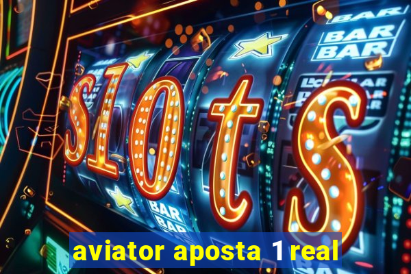 aviator aposta 1 real